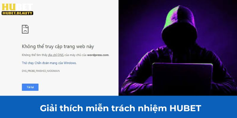 Giải thích miễn trách nhiệm HUBET