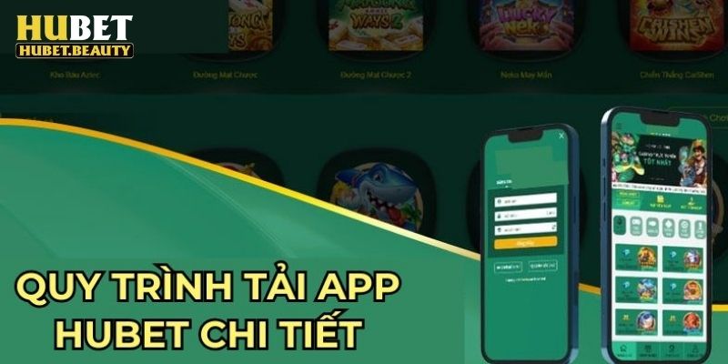 Tải app HUBET nhanh chóng 