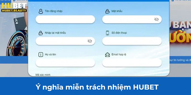 Ý nghĩa miễn trách nhiệm HUBET